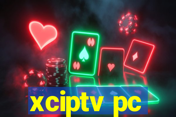 xciptv pc